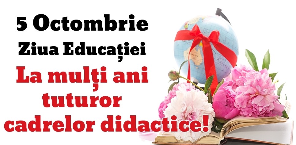 5 octombrie - Ziua Mondială a Educației și Profesorului