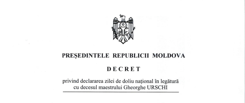 DECRET  privind declararea zilei de doliu național în legătură cu decesul maestrului Gheorghe Urșchi